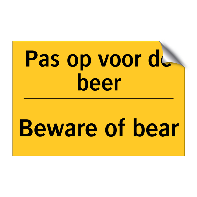 Pas op voor de beer - Beware of bear & Pas op voor de beer - Beware of bear