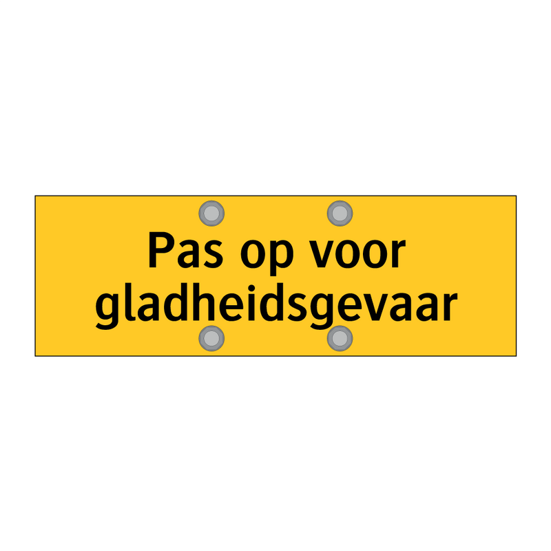 Pas op voor gladheidsgevaar & Pas op voor gladheidsgevaar & Pas op voor gladheidsgevaar