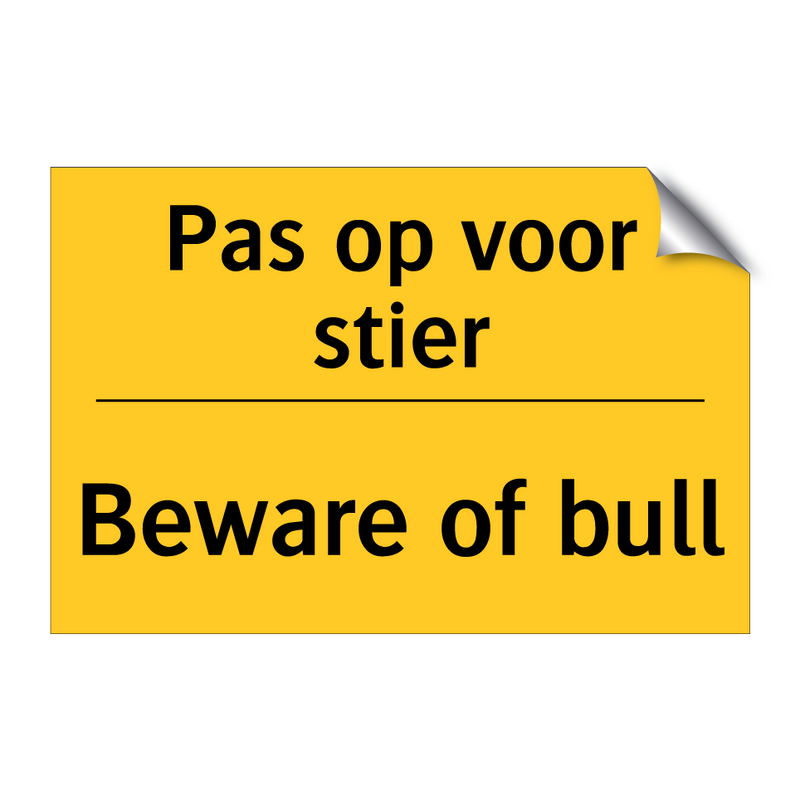 Pas op voor stier - Beware of bull & Pas op voor stier - Beware of bull