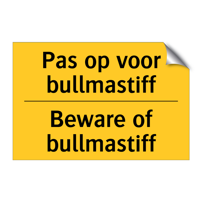 Pas op voor bullmastiff - Beware of bullmastiff & Pas op voor bullmastiff - Beware of bullmastiff