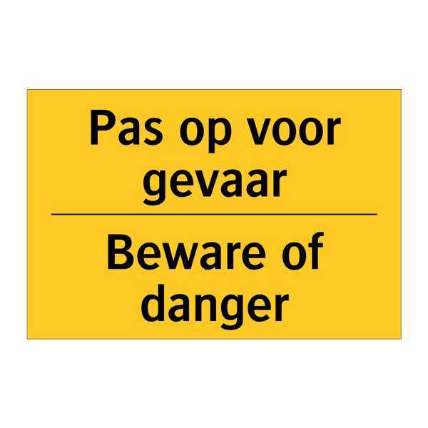 Pas op voor gevaar - Beware of danger & Pas op voor gevaar - Beware of danger