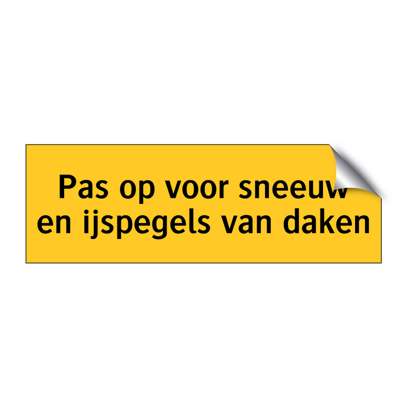 Pas op voor sneeuw en ijspegels van daken & Pas op voor sneeuw en ijspegels van daken