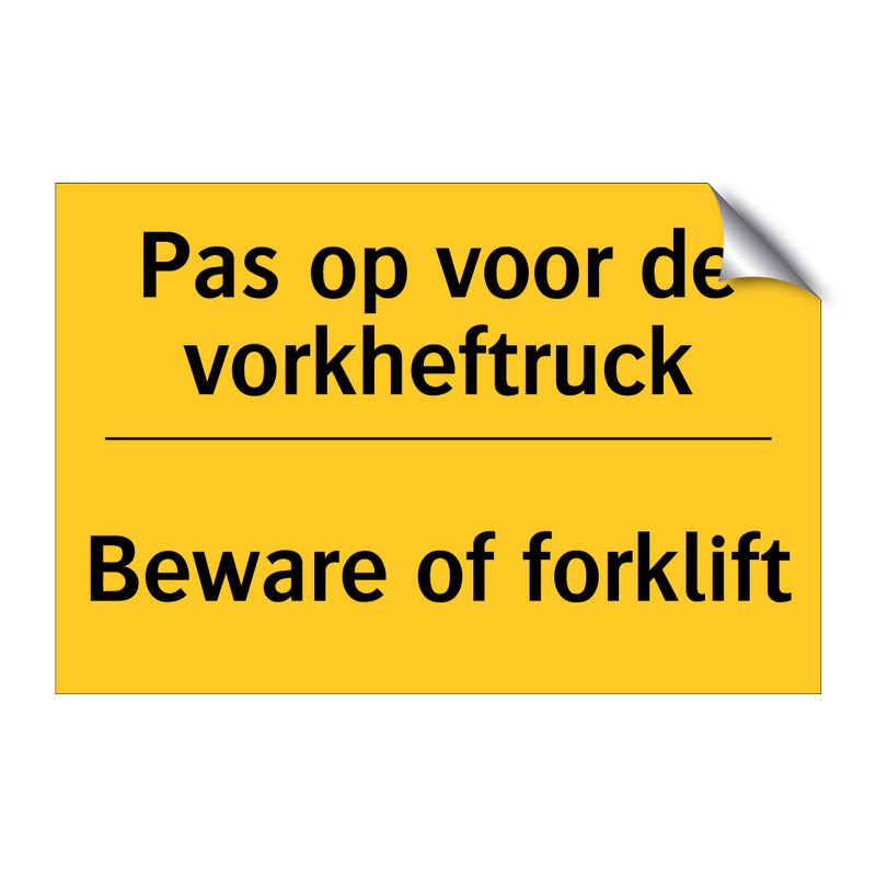 Pas op voor de vorkheftruck - Beware of forklift & Pas op voor de vorkheftruck - Beware of forklift