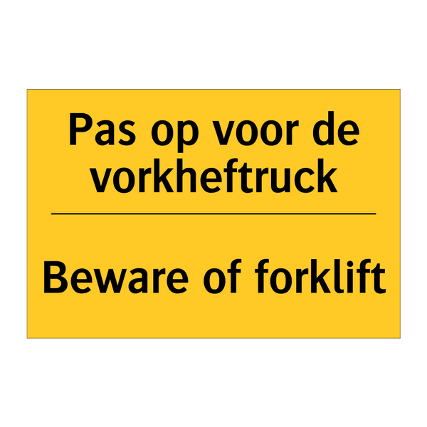 Pas op voor de vorkheftruck - Beware of forklift & Pas op voor de vorkheftruck - Beware of forklift