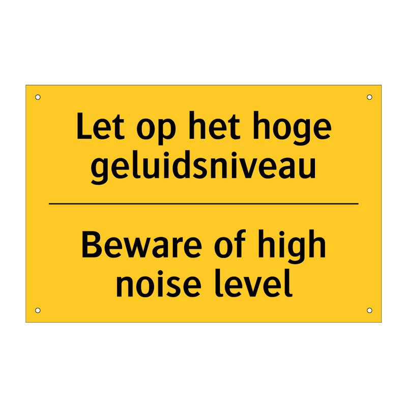 Let op het hoge geluidsniveau - Beware of high noise level