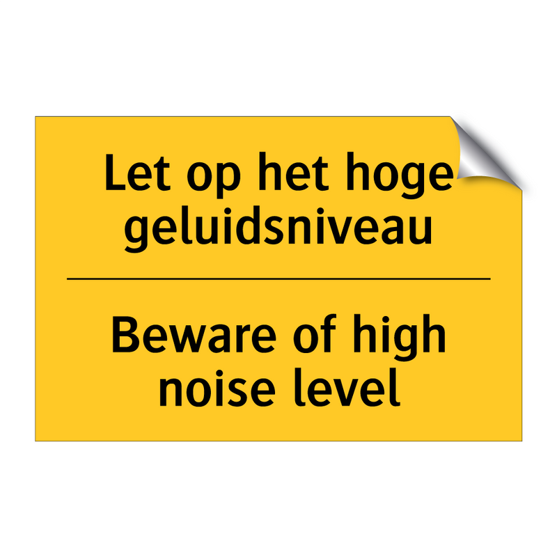 Let op het hoge geluidsniveau - Beware of high noise level