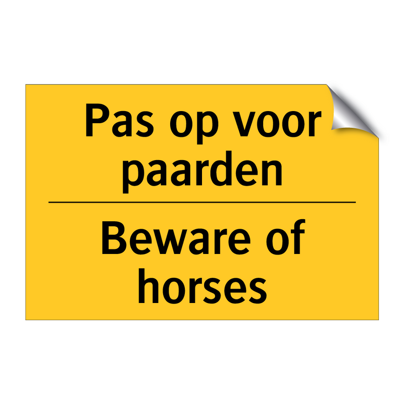 Pas op voor paarden - Beware of horses & Pas op voor paarden - Beware of horses