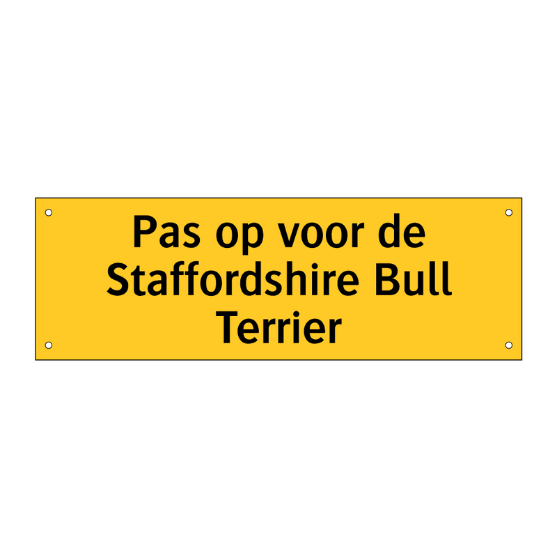 Pas op voor de Staffordshire Bull Terrier & Pas op voor de Staffordshire Bull Terrier