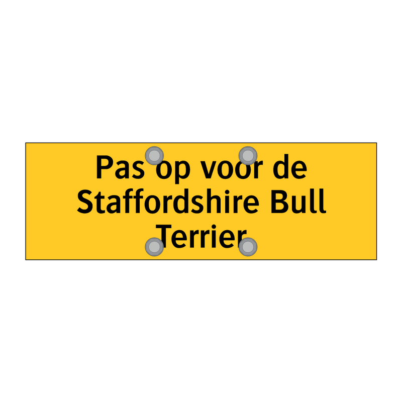 Pas op voor de Staffordshire Bull Terrier & Pas op voor de Staffordshire Bull Terrier