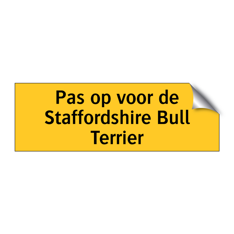 Pas op voor de Staffordshire Bull Terrier & Pas op voor de Staffordshire Bull Terrier