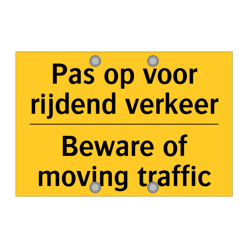 Pas op voor rijdend verkeer - Beware of moving traffic