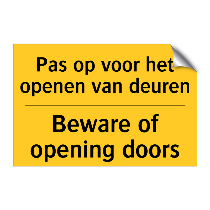 Pas op voor het openen van deuren - Beware of opening doors