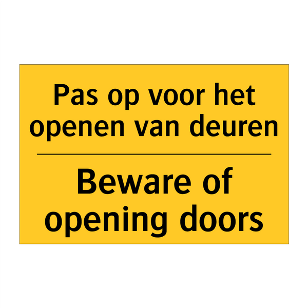 Pas op voor het openen van deuren - Beware of opening doors