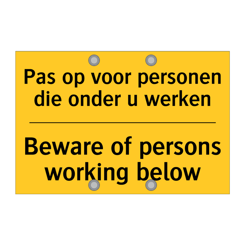 Pas op voor personen die onder u werken - Beware of persons working below