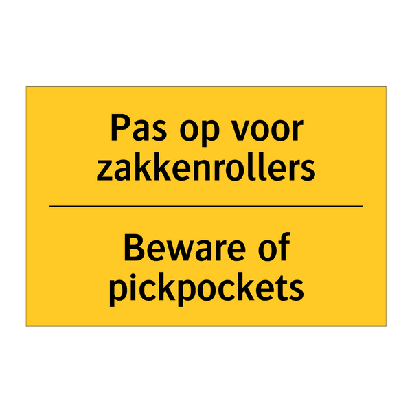 Pas op voor zakkenrollers - Beware of pickpockets