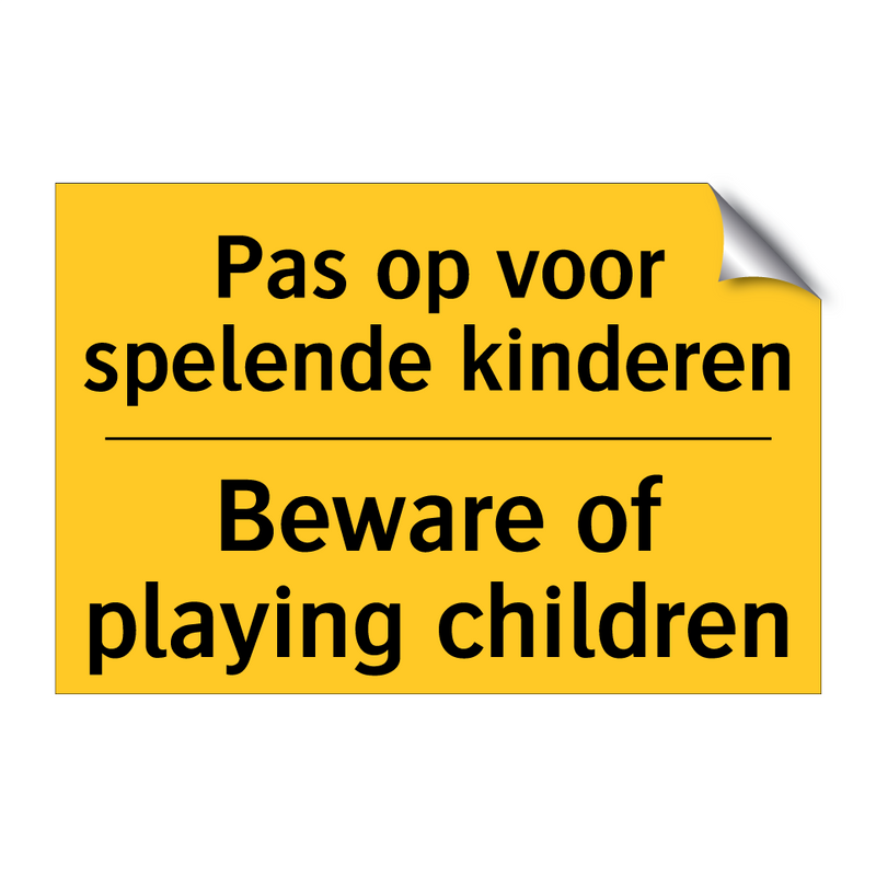 Pas op voor spelende kinderen - Beware of playing children