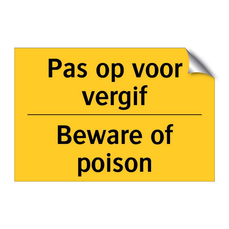 Pas op voor vergif - Beware of poison & Pas op voor vergif - Beware of poison