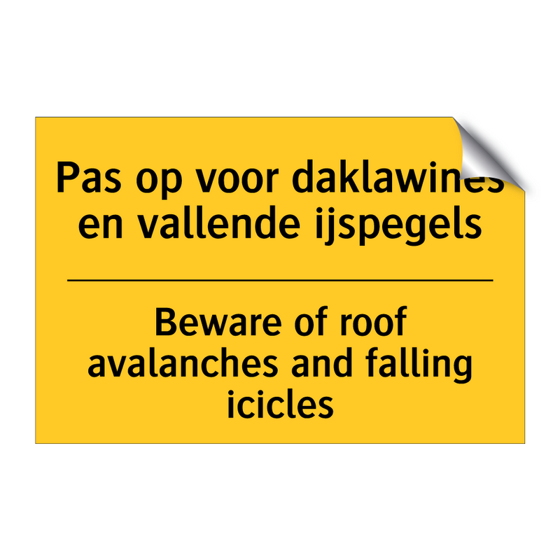 Pas op voor daklawines en vallende ijspegels - Beware of roof avalanches and falling icicles