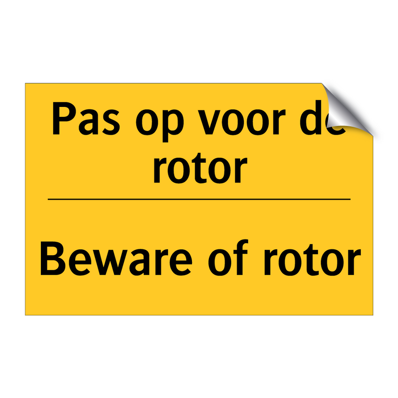 Pas op voor de rotor - Beware of rotor & Pas op voor de rotor - Beware of rotor