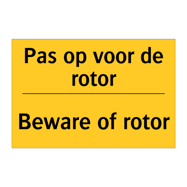 Pas op voor de rotor - Beware of rotor & Pas op voor de rotor - Beware of rotor