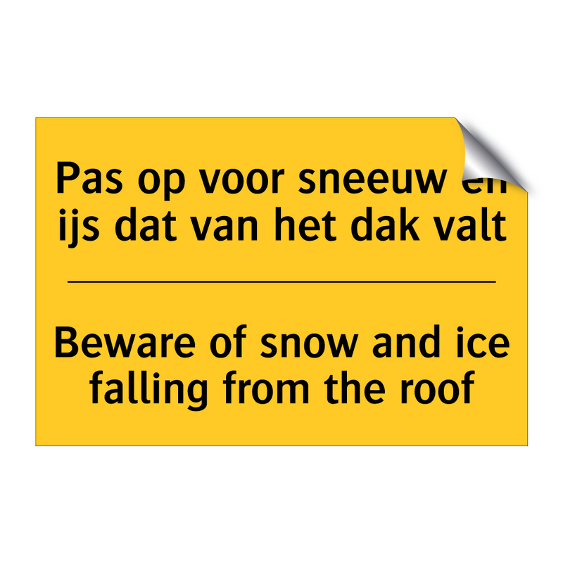 Pas op voor sneeuw en ijs dat van het dak valt - Beware of snow and ice falling from the roof