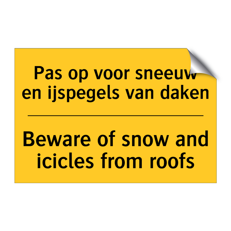 Pas op voor sneeuw en ijspegels van daken - Beware of snow and icicles from roofs