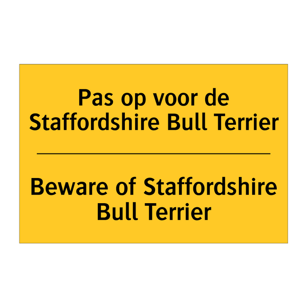 Pas op voor de Staffordshire Bull Terrier - Beware of Staffordshire Bull Terrier