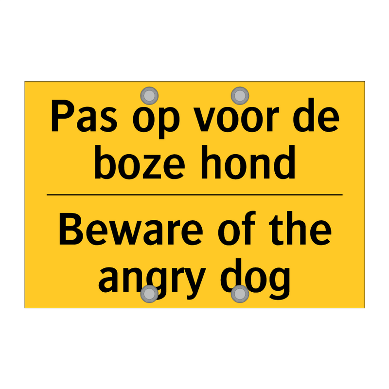 Pas op voor de boze hond - Beware of the angry dog