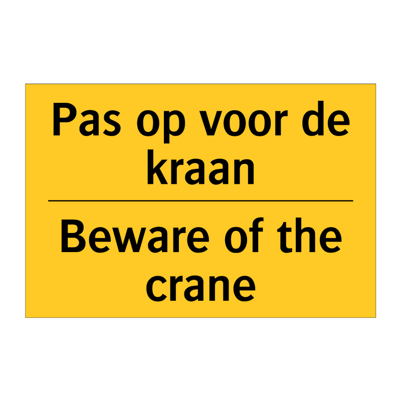 Pas op voor de kraan - Beware of the crane & Pas op voor de kraan - Beware of the crane