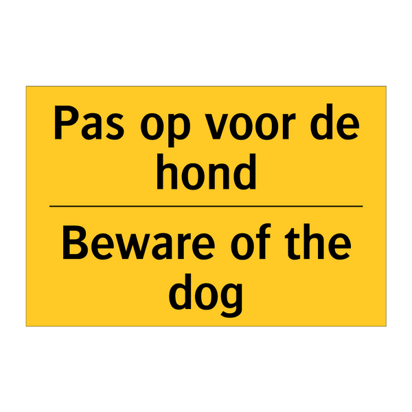 Pas op voor de hond - Beware of the dog & Pas op voor de hond - Beware of the dog