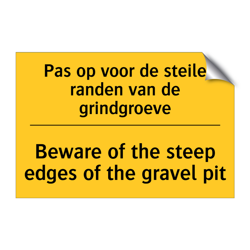 Pas op voor de steile randen van de grindgroeve - Beware of the steep edges of the gravel pit