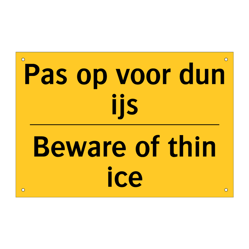 Pas op voor dun ijs - Beware of thin ice & Pas op voor dun ijs - Beware of thin ice