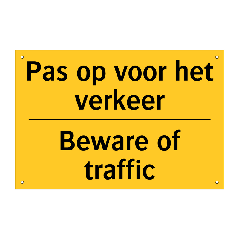 Pas op voor het verkeer - Beware of traffic & Pas op voor het verkeer - Beware of traffic