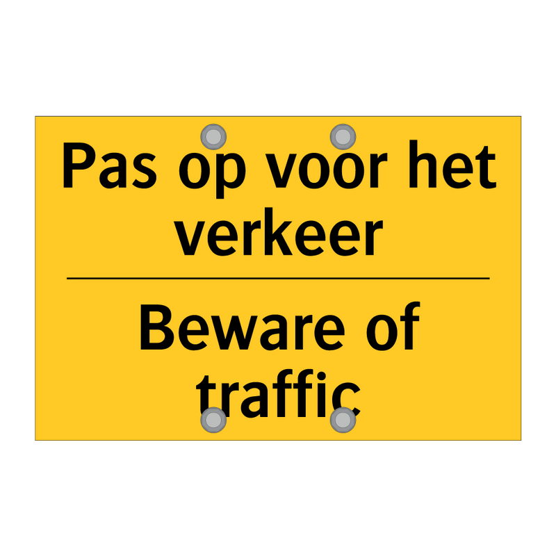 Pas op voor het verkeer - Beware of traffic & Pas op voor het verkeer - Beware of traffic