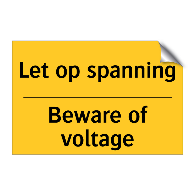 Let op spanning - Beware of voltage & Let op spanning - Beware of voltage