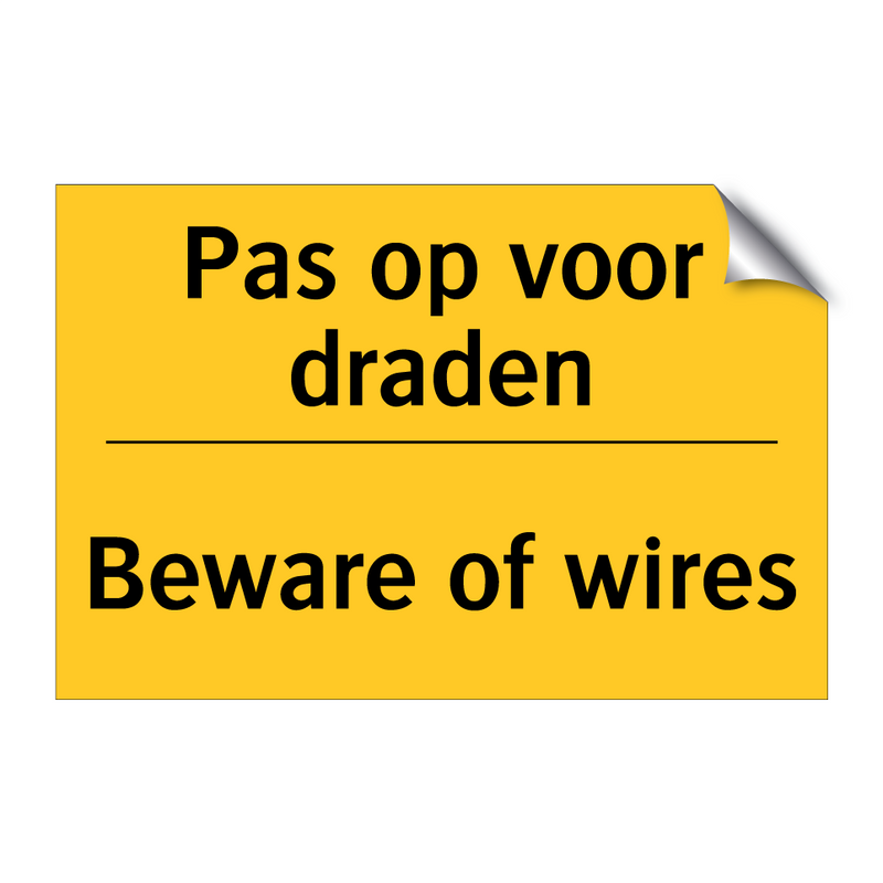 Pas op voor draden - Beware of wires & Pas op voor draden - Beware of wires