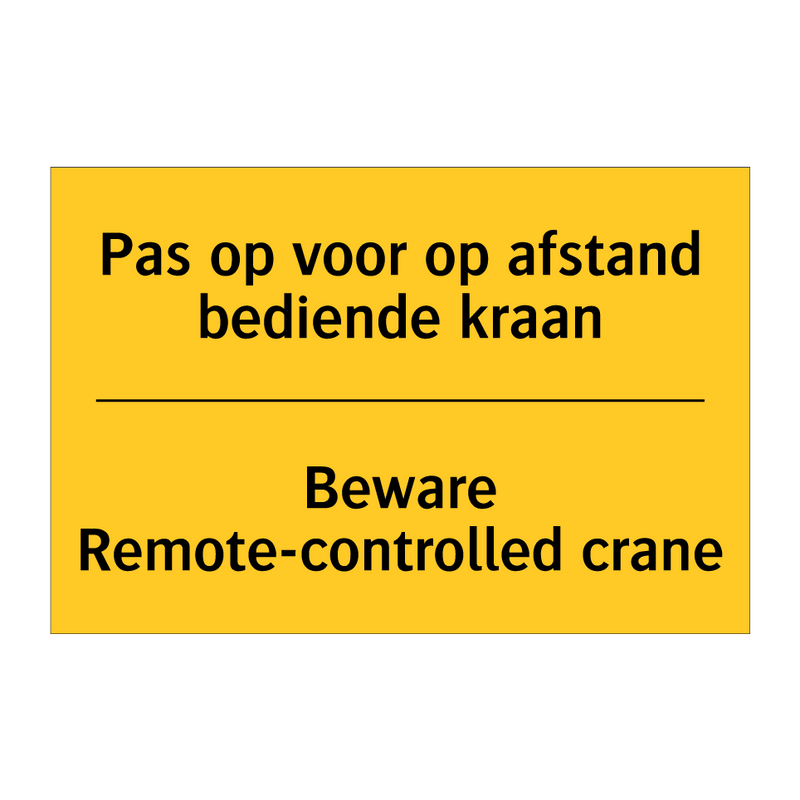 Pas op voor op afstand bediende kraan - Beware Remote-controlled crane