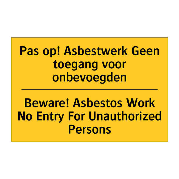 Pas op! Asbestwerk Geen toegang /.../ - Beware! Asbestos Work No Entry /.../