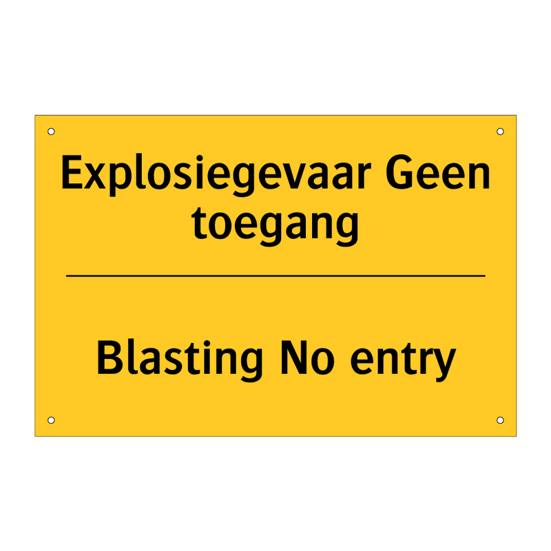 Explosiegevaar Geen toegang - Blasting No entry & Explosiegevaar Geen toegang - Blasting No entry