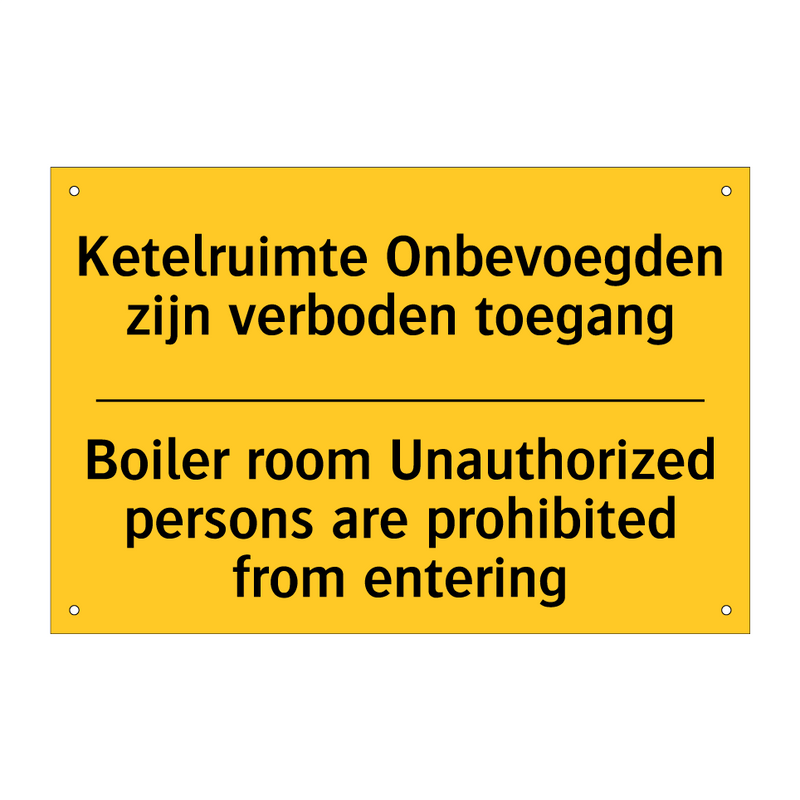 Ketelruimte Onbevoegden zijn verboden /.../ - Boiler room Unauthorized persons /.../