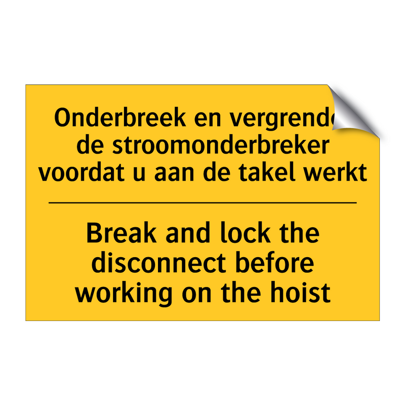 Onderbreek en vergrendel de stroomonderbreker /.../ - Break and lock the disconnect /.../