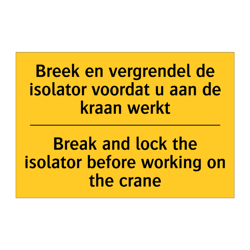 Breek en vergrendel de isolator /.../ - Break and lock the isolator before /.../