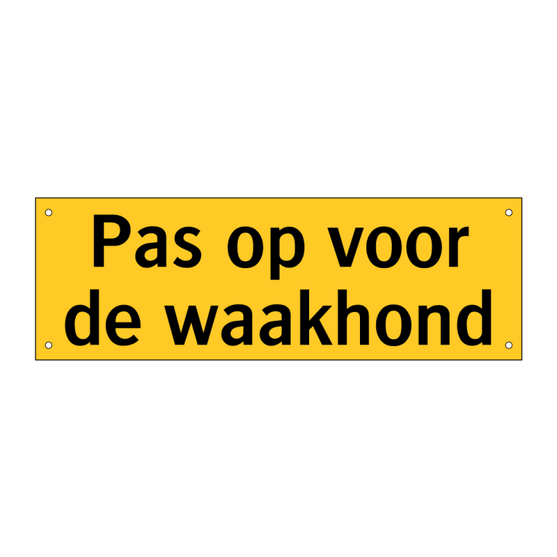 Pas op voor de waakhond & Pas op voor de waakhond & Pas op voor de waakhond