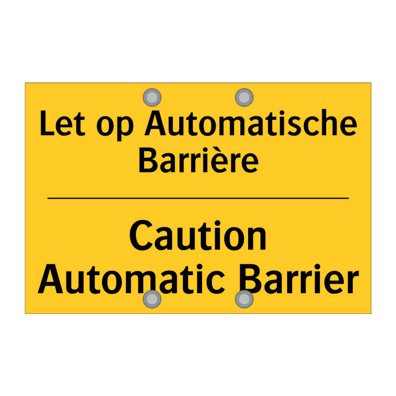 Let op Automatische Barrière - Caution Automatic Barrier