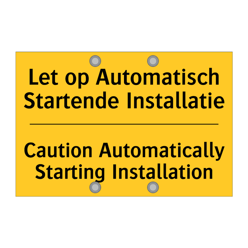 Let op Automatisch Startende Installatie - Caution Automatically Starting Installation