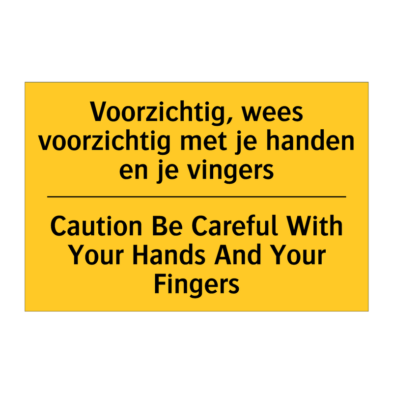 Voorzichtig, wees voorzichtig /.../ - Caution Be Careful With Your Hands /.../