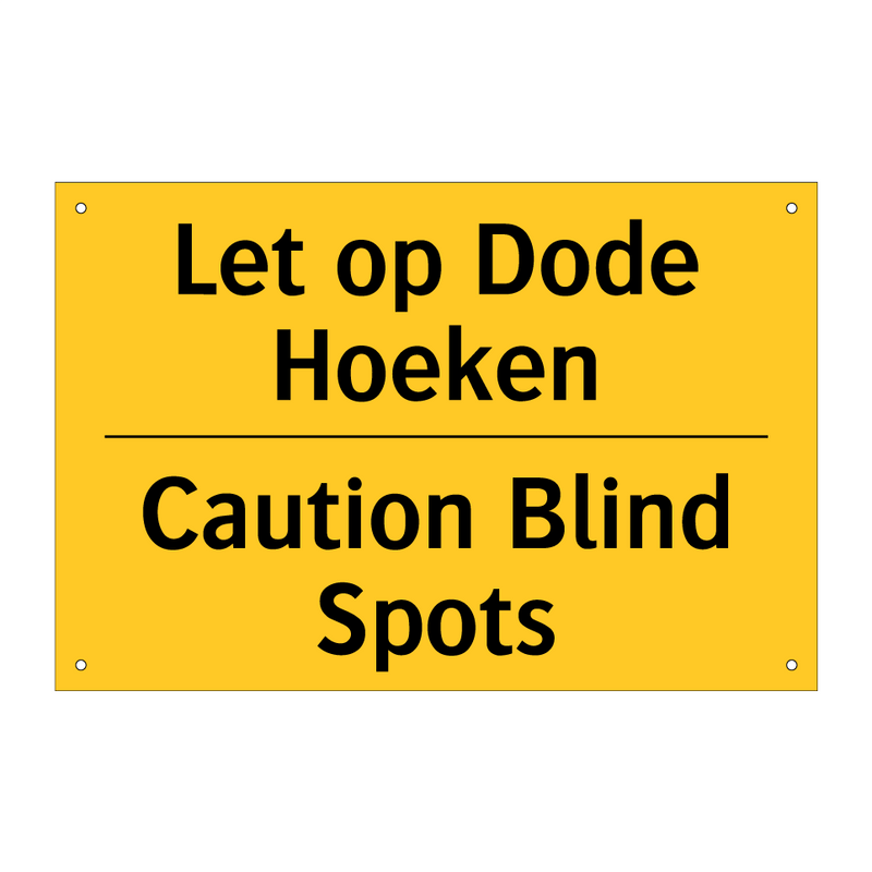 Let op Dode Hoeken - Caution Blind Spots & Let op Dode Hoeken - Caution Blind Spots