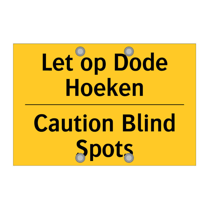 Let op Dode Hoeken - Caution Blind Spots & Let op Dode Hoeken - Caution Blind Spots