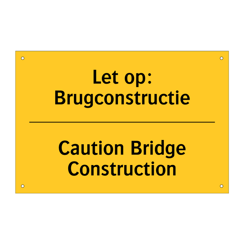 Let op: Brugconstructie - Caution Bridge Construction