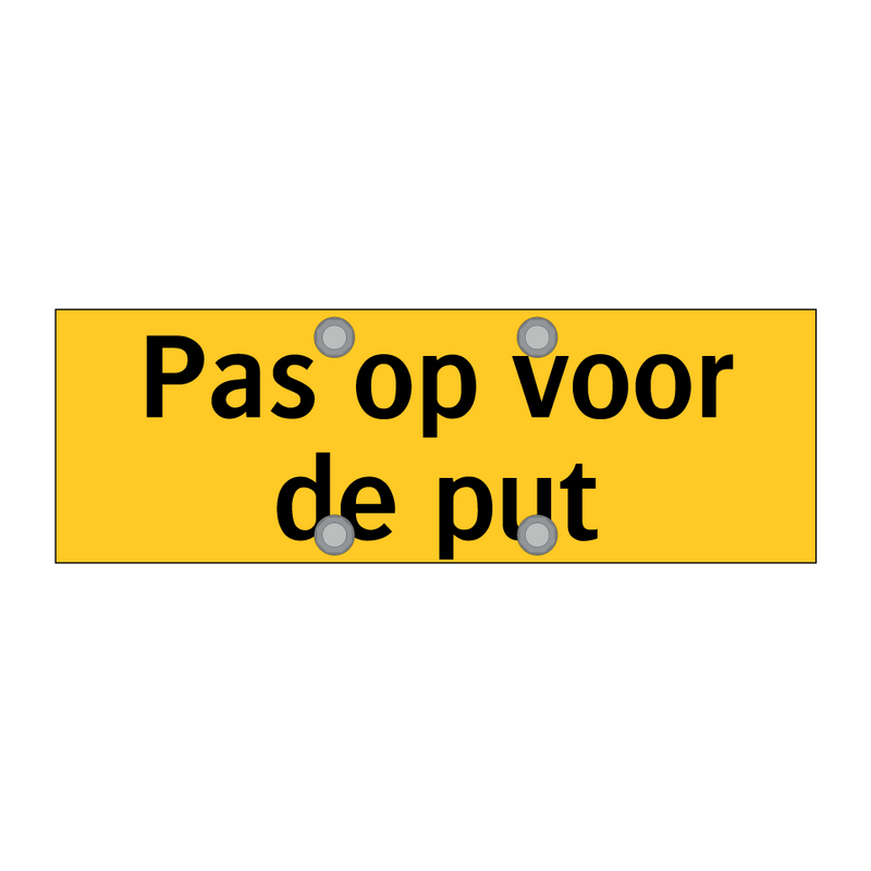 Pas op voor de put & Pas op voor de put & Pas op voor de put